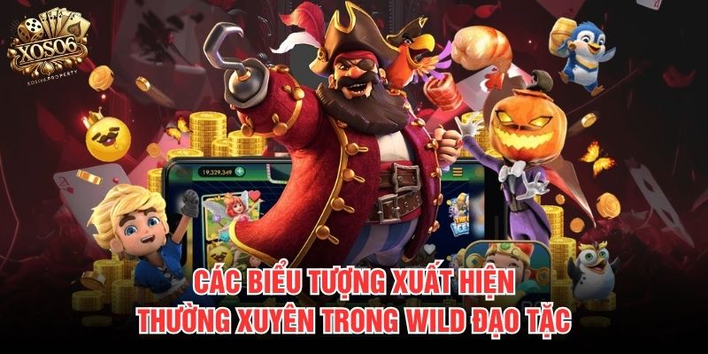 Các biểu tượng xuất hiện thường xuyên trong Wild Đạo Tặc