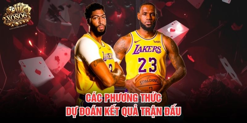 Các phương thức dự đoán kết quả trận đấu