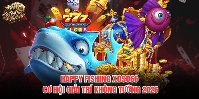 Happy Fishing Xoso66