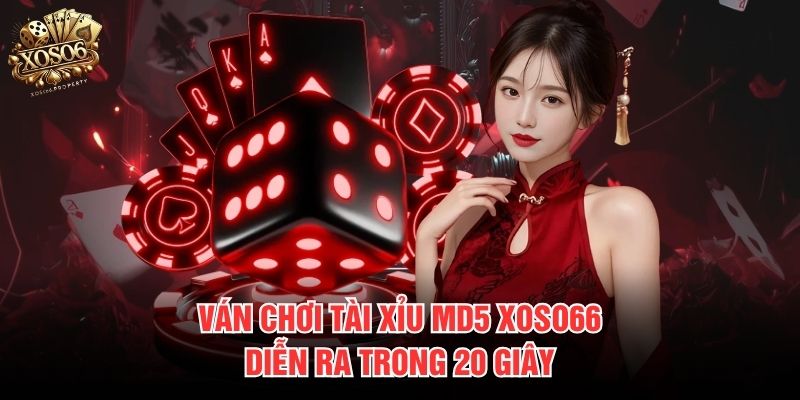Ván chơi Tài Xỉu MD5 Xoso66 diễn ra  trong 20 giây